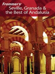 Cover of: Frommer's Seville, Granada & the Best of Andalusia