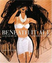 Cover of: Beneath it all: a century of French lingerie