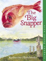 Big Snapper by Katherine Holubitsky