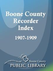 Cover of: Boone County Recorder Index, 1907 - 1909