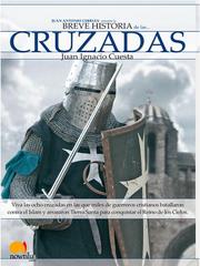 Breve historia de las cruzadas by Juan Ignacio Cuesta, Juan Antonio Cebrián