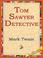 Cover of: Tom Sawyer Detective