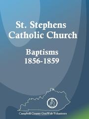 Cover of: St. Stephens Catholic Church Baptisms, 1856-1859