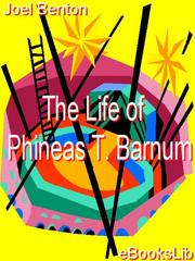 Cover of: The Life of Phineas T. Barnum
