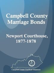 Cover of: Campbell County Marriage Bonds: Newport Courthouse, 1877-1878