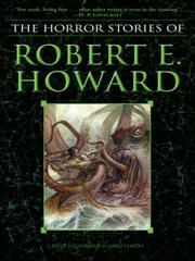 Cover of: The Horror Stories of Robert E. Howard by 