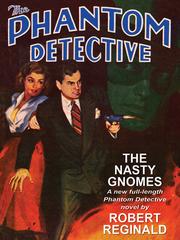 Cover of: The Phantom Detective - The Nasty Gnomes