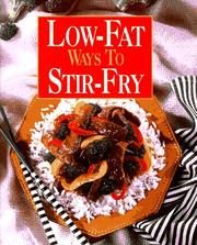 Cover of: Low-fat ways to stir-fry
