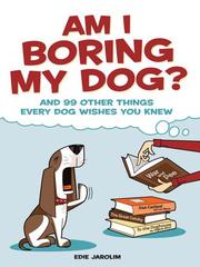 Cover of: Am I Boring My Dog
