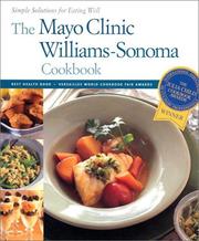 Cover of: The Mayo Clinic Williams-Sonoma Cookbook: Simple Solutions for Eating Well