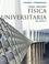 Cover of: Fi­sica Universitaria