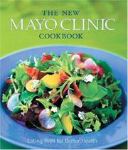 Cover of: The new Mayo Clinic cookbook: eating well for better health