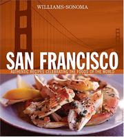 Cover of: San Francisco: authentic recipes celebrating the foods of the world