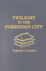 Twilight in the Forbidden City by Reginald Fleming Johnston