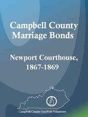 Cover of: Campbell County Marriage Bonds: Newport Courthouse, 1867-1869