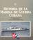 Cover of: Historia de la marina de guerra cubana