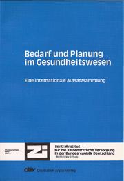 Cover of: Bedarf und Planung im Gesundheitswesen: Eine internationale Aufsatzsammlung