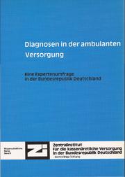 Cover of: Diagnosen in der ambulanten Versorgung: Eine Expertenumfrage in der Bundesrepublik Deutschland