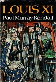 Louis XI, the universal spider by Paul Murray Kendall