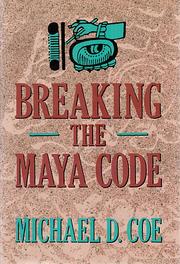 Breaking the Maya code by Michael D. Coe