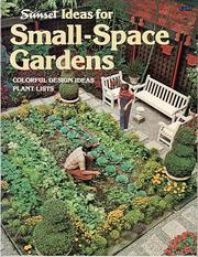 Cover of: Small-space gardens by by the editors of Sunset Books and Sunset magazine ; [edited by Kathryn L. Arthurs].