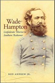 Cover of: Wade Hampton: Confederate warrior to southern redeemer