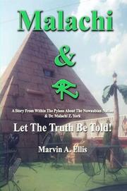 Cover of: Malachi & I: A Story From Within The Pylons About The Nuwaubian Nation & Dr. Malachi Z. York