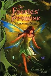 Cover of: Silence and Stone: The Faeries' Promise #1