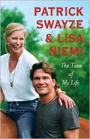 The time of my life by Patrick Swayze, Lisa Niemi