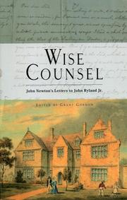 Wise counsel : John Newton's letters to John Ryland, Jr.