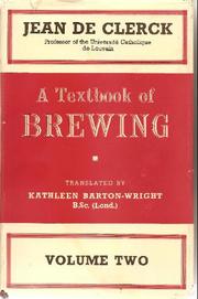 A textbook of brewing by Jean de Clerck