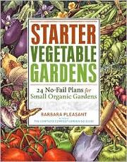 Cover of: Starter vegetable gardens