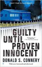 Guilty until proven innocent by Donald S. Connery
