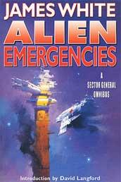 Cover of: ALIEN EMERGENCIES: A SECTOR GENERAL OMNIBUS by 