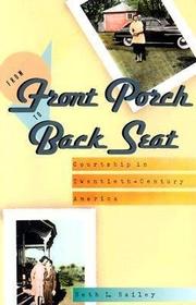Cover of: From front porch to back seat: courtship in twentieth-century America