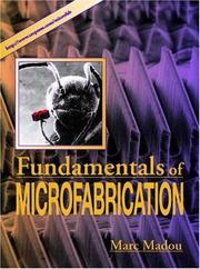 Fundamentals of microfabrication by Marc J. Madou