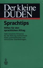 Cover of: Der Kleine Duden Sprachtips: Hilfen für den sprachlichen Alltag