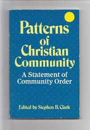 Cover of: Patterns of Christian Community: A Statement of Community Order