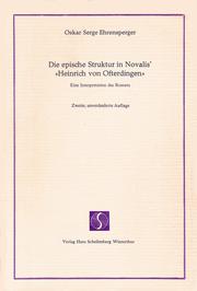 Die epische Strucktur in Novalis' "Heinrich von Ofterdingen" by Oskar Serge Ehrensperger