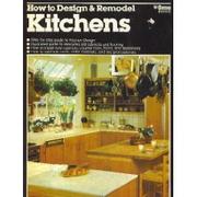 Cover of: How to design & remodel kitchens