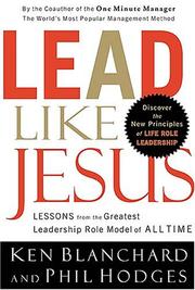 Cover of: Lead like Jesus: lessons from the greatest leadership role model of all times