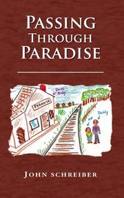 Passing Through Paradise by John Schreiber
