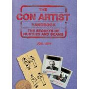 The con artist's handbook : the secrets of hustles and scams