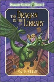 Cover of: The dragon in the library: Dragon Keepers Book 3