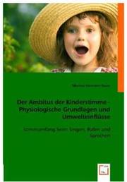 Cover of: Der Ambitus der Kinderstimme: Physiologische Grundlagen und Umwelteinflüsse