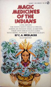 Cover of: Magic medicines of the Indians by C. A. Weslager