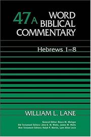 Cover of: Word Biblical Commentary Vol. 47a, Hebrews 1-8