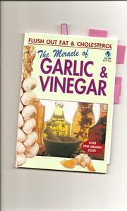The miracle of garlic & vinegar by James Edmond O'Brien