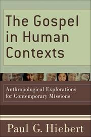 Cover of: The gospel in human contexts: anthropological explorations for contemporary missions