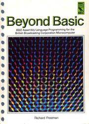 Cover of: Beyond BASIC: 6502 assembly language programming for the BBC micro